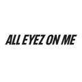 All Eyez On Me– Par (2 prints)