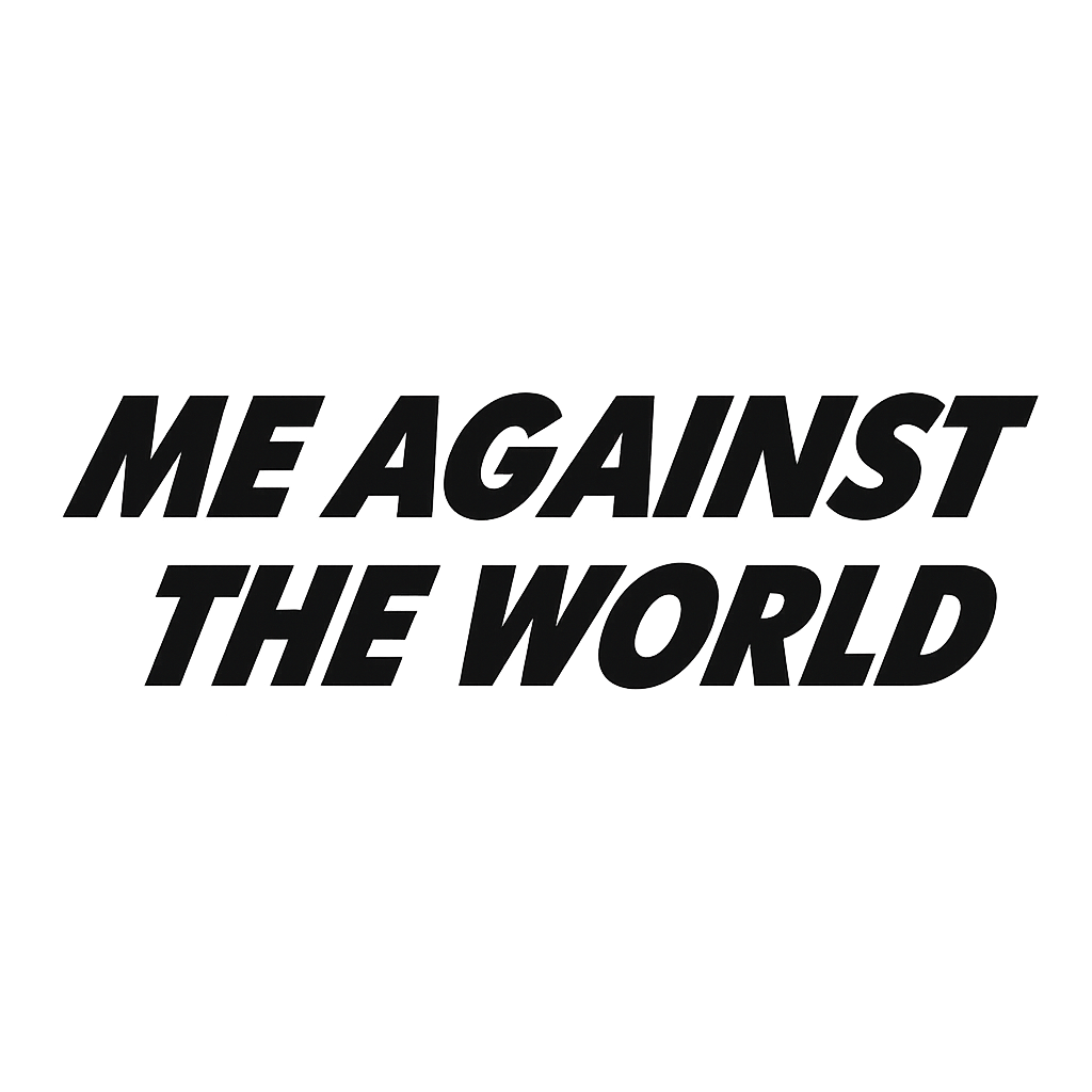 Me Against The World– Par (2 prints)